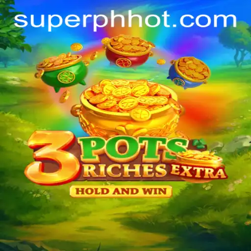 Exploring the Exciting World of 3potsExtra: A Unique Gaming Experience with SUPERPH.COM