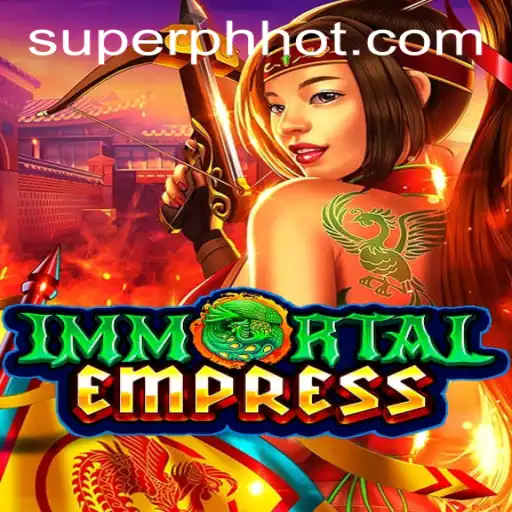 ImmortalEmpress: Unveiling the Superpowers of Modern Gaming